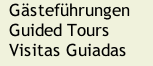 Gästeführungen  Guided Tours  Visitas Guiadas